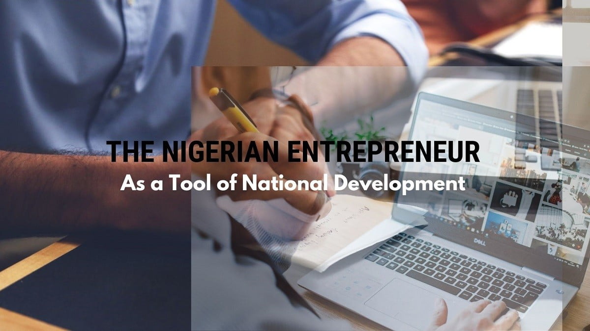 The Nigerian Entrepreneur as a Tool of National Development
