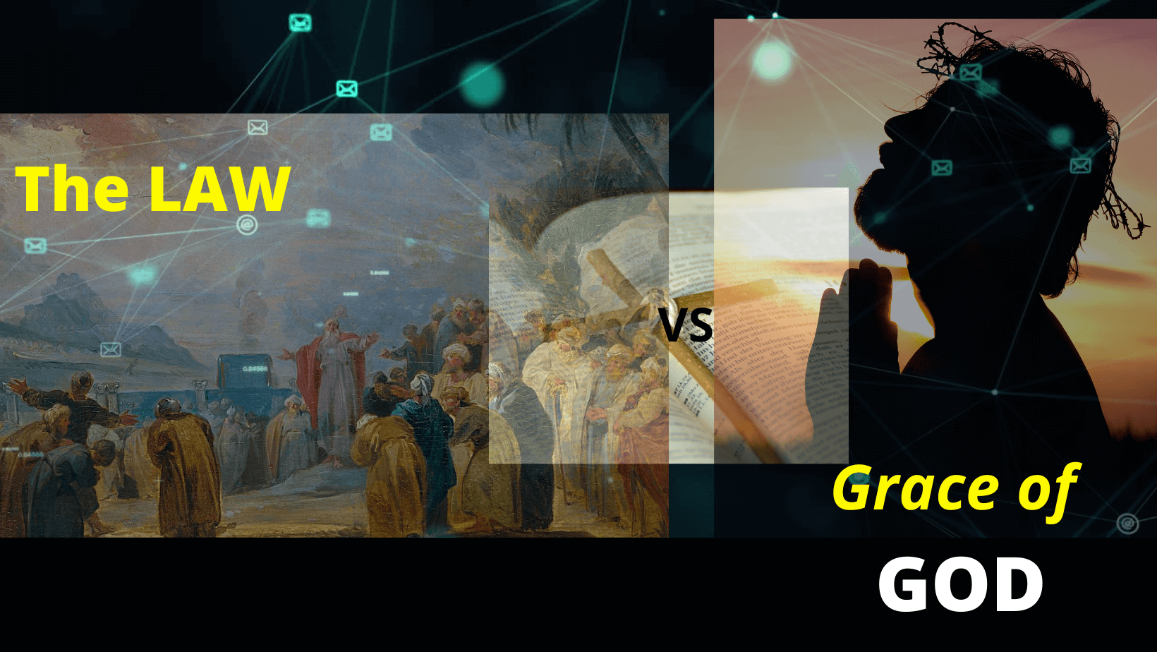 The law of God vs the Grace of God